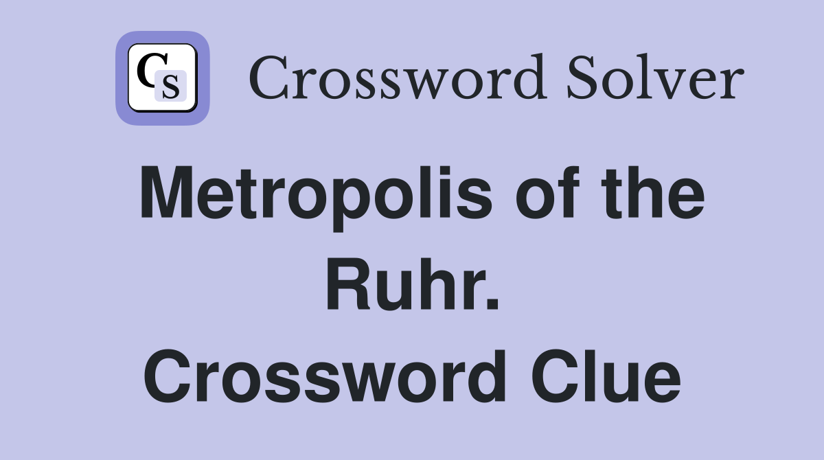 Metropolis of the Ruhr. Crossword Clue
