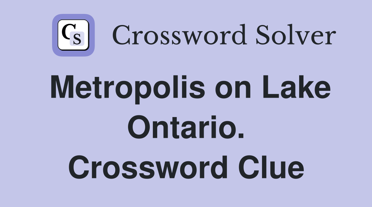 Metropolis on Lake Ontario. Crossword Clue