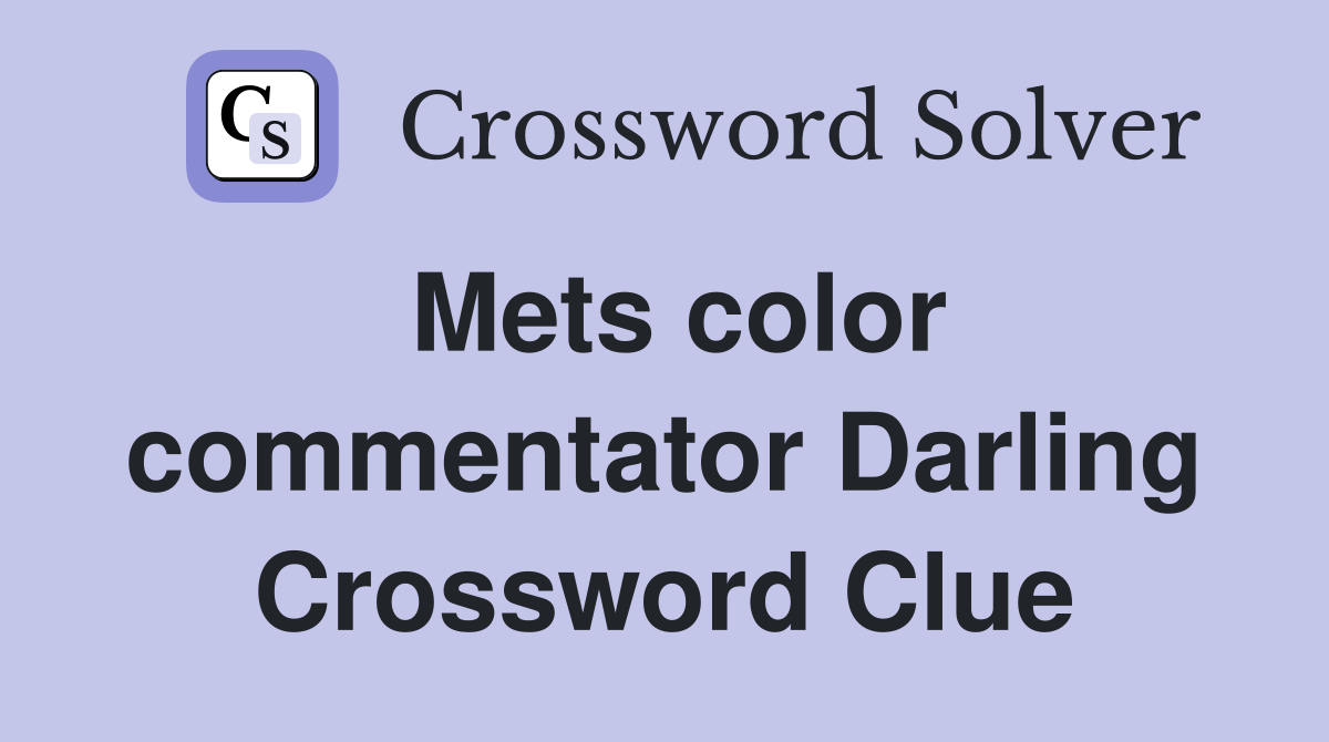 Mets color commentator Darling Crossword Clue