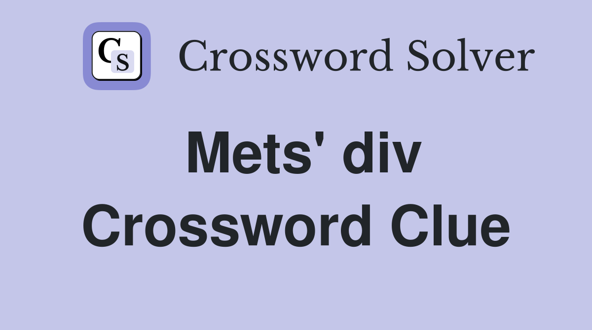 Mets #39 div Crossword Clue Answers Crossword Solver