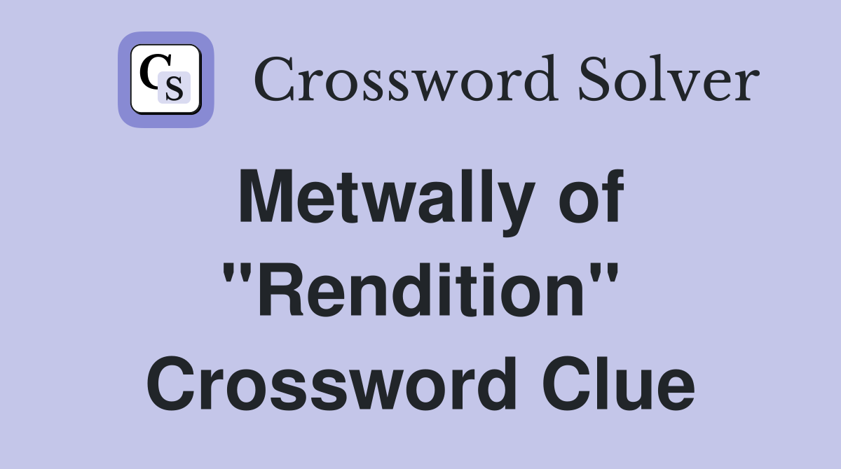 Metwally of "Rendition" Crossword Clue