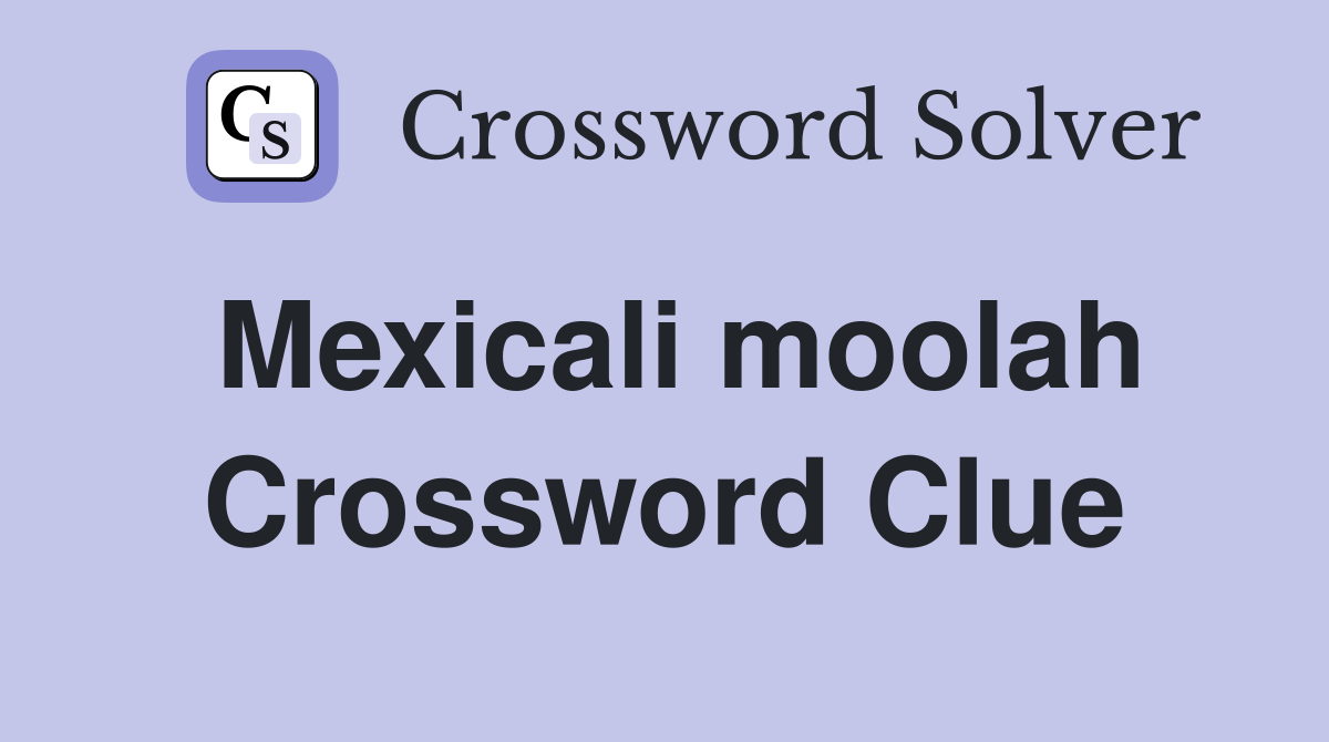 Mexicali moolah Crossword Clue