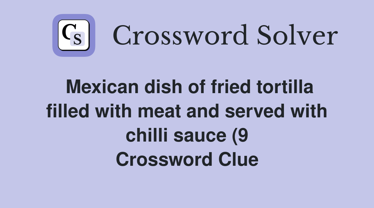 Mexican dish of fried tortilla filled with meat and served with chilli Mexican dish of fried tortilla filled with meat and served with chilli