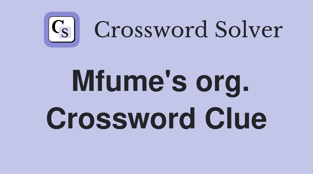 Mfume's org. Crossword Clue