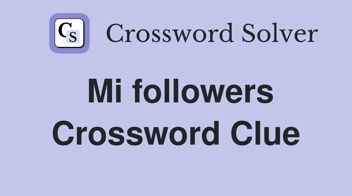 Mi followers Crossword Clue