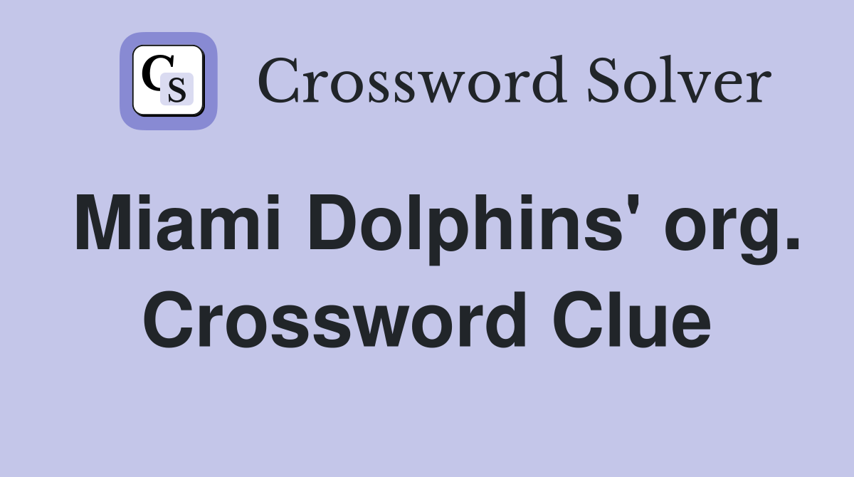 Miami Dolphins' org. Crossword Clue