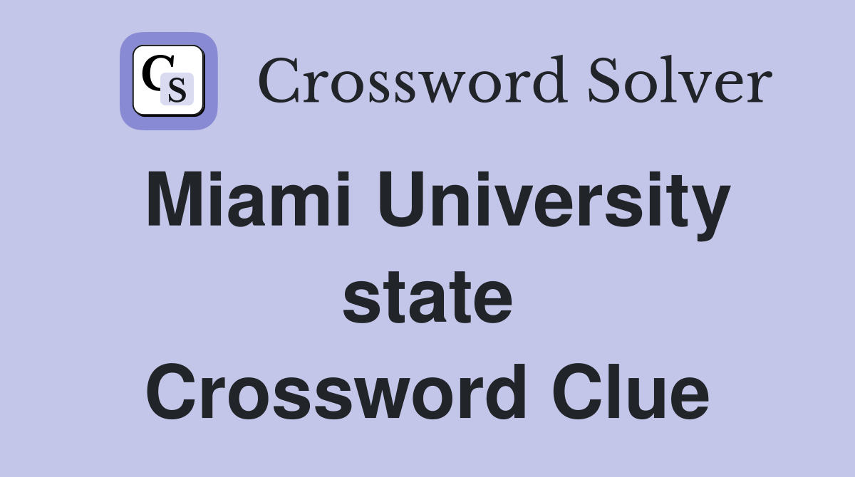 Miami University state Crossword Clue