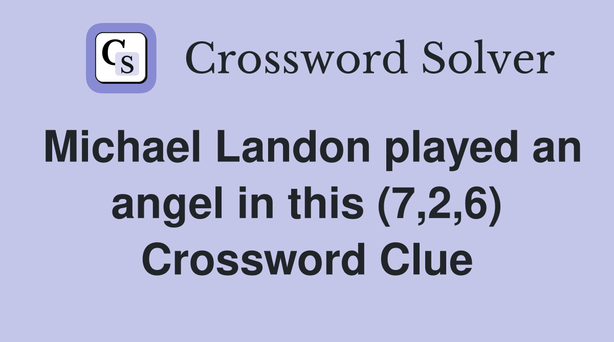 Michael Landon played an angel in this (7,2,6) Crossword Clue