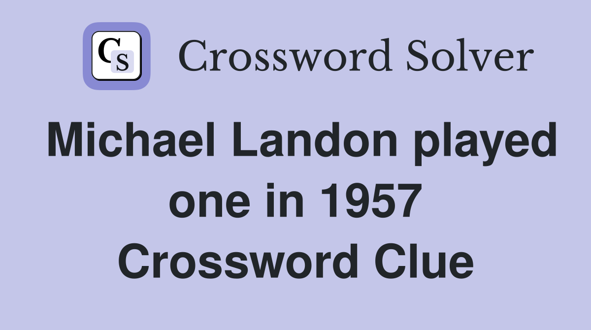 Michael Landon played one in 1957 Crossword Clue