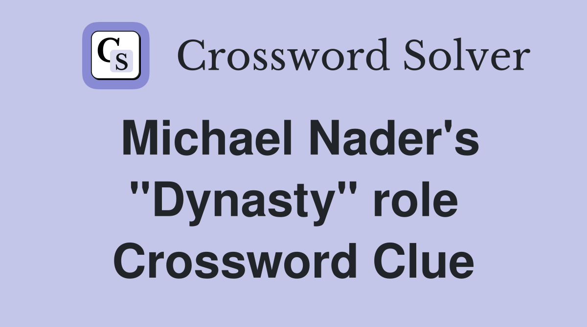 Michael Nader's "Dynasty" role Crossword Clue
