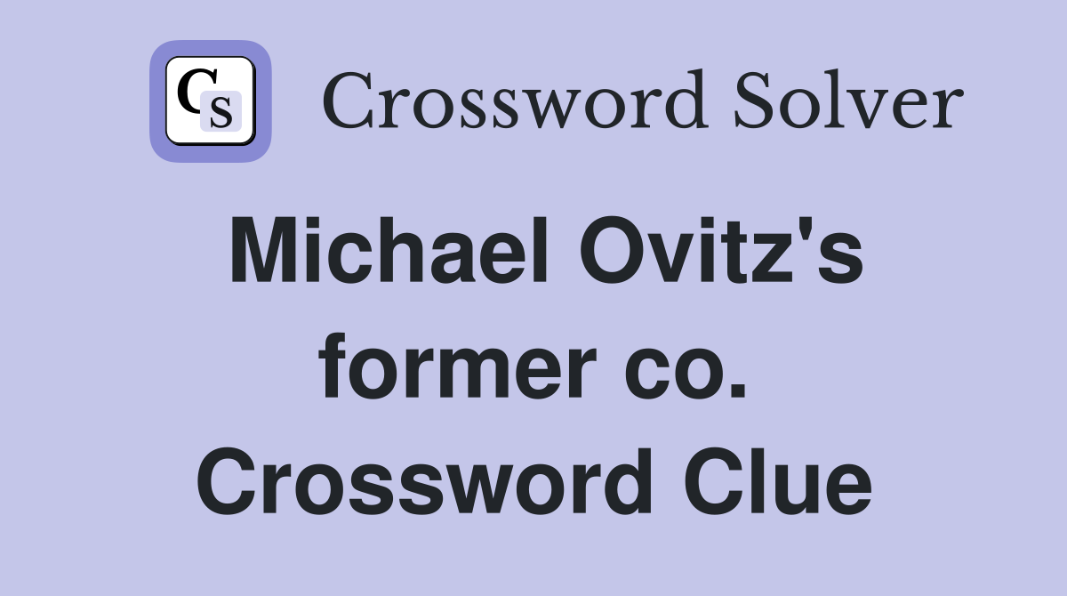 Michael Ovitz's former co. Crossword Clue