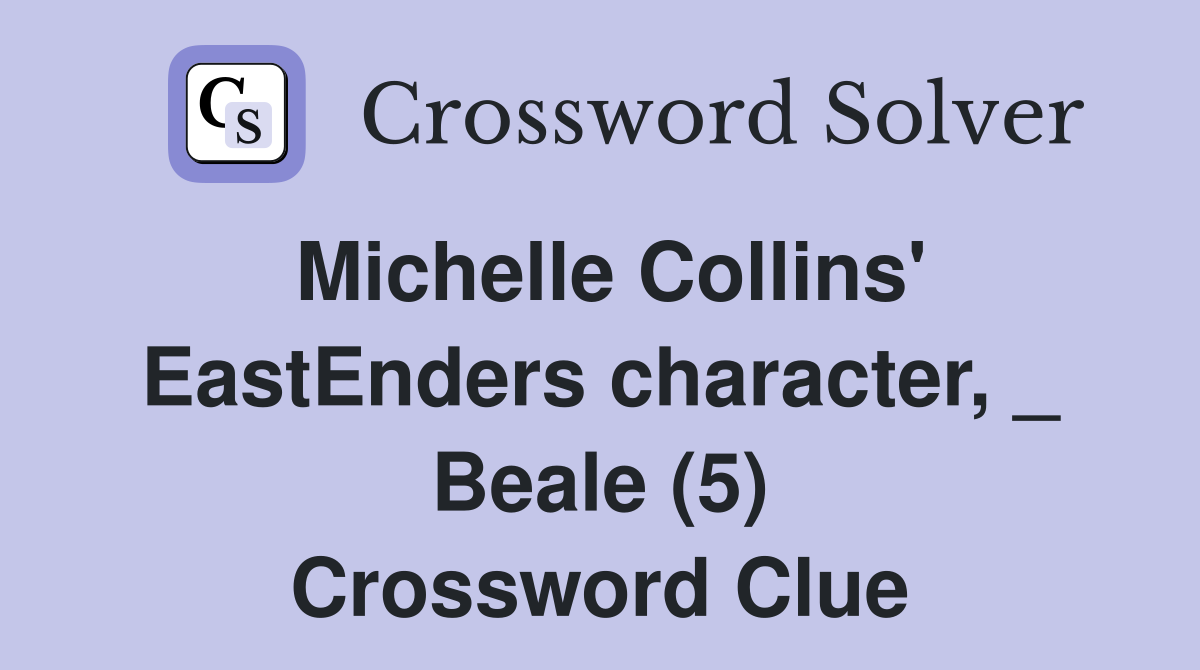 Michelle Collins' EastEnders character, _ Beale (5) Crossword Clue