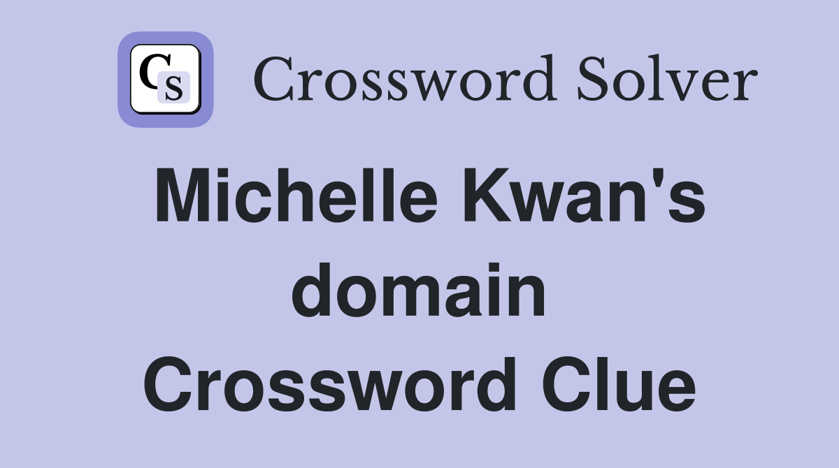 Michelle Kwan's domain Crossword Clue