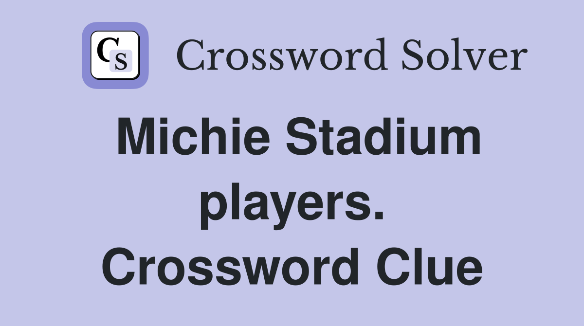 Michie Stadium players. Crossword Clue