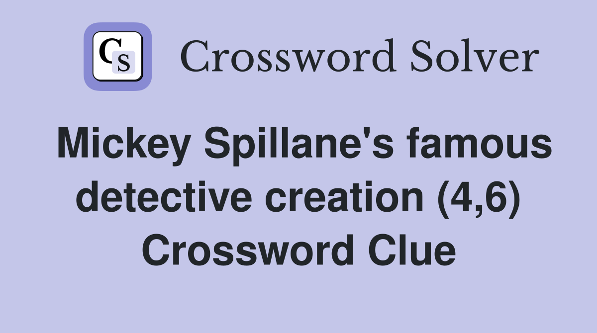 Mickey Spillane's famous detective creation (4,6) Crossword Clue