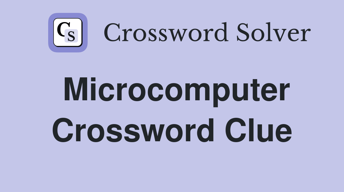 Microcomputer Crossword Clue