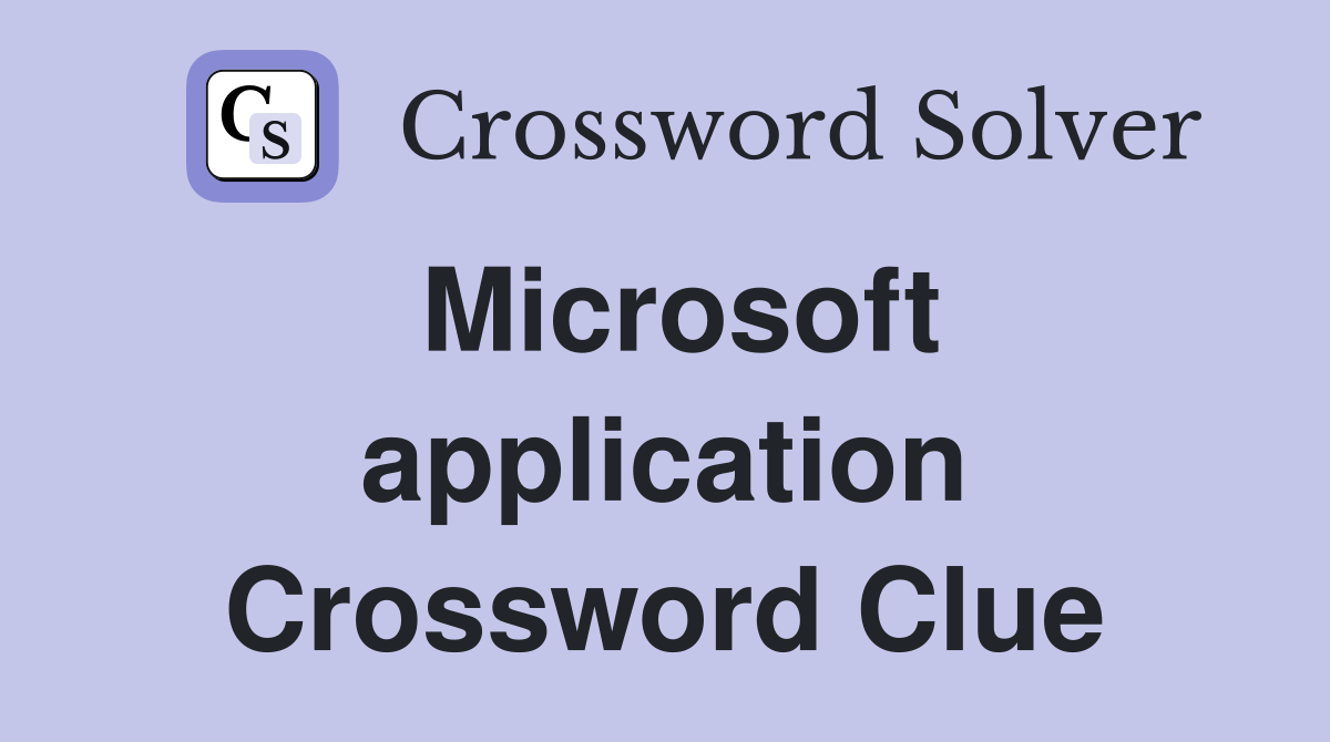 Microsoft application Crossword Clue