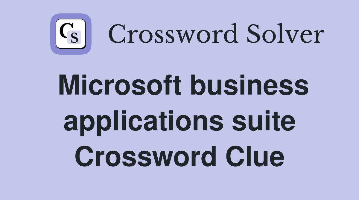 Microsoft business applications suite Crossword Clue