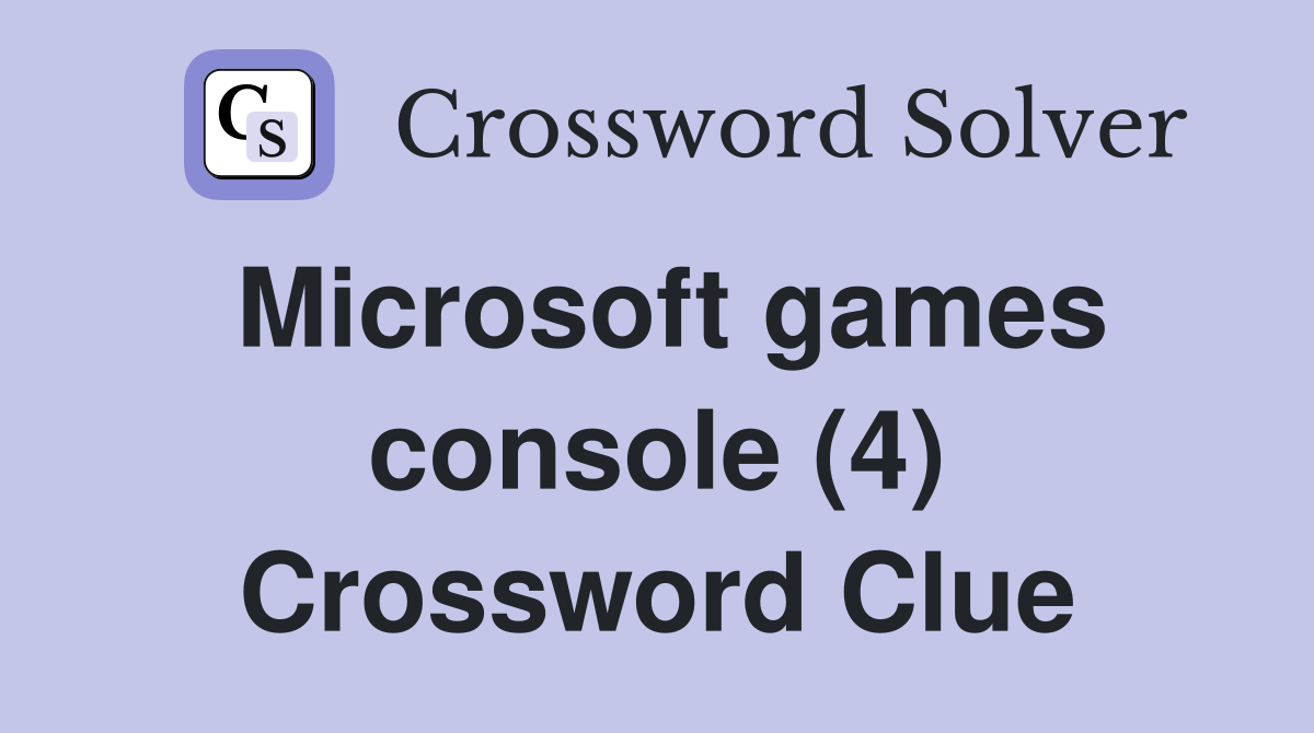 Microsoft games console (4) Crossword Clue