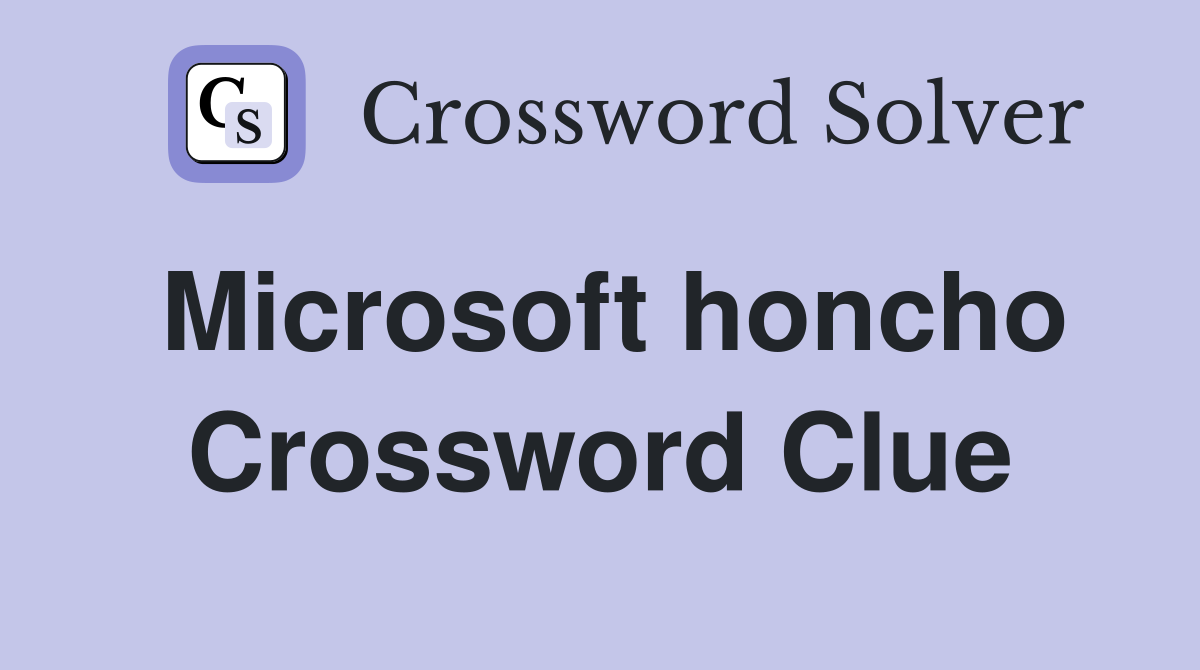Microsoft honcho Crossword Clue
