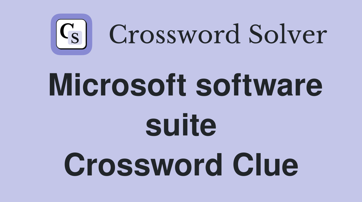 Microsoft software suite Crossword Clue