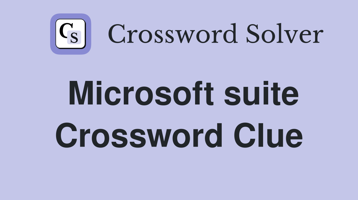 Microsoft suite Crossword Clue