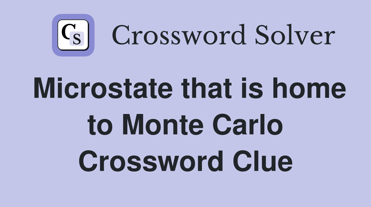 Microstate that is home to Monte Carlo Crossword Clue