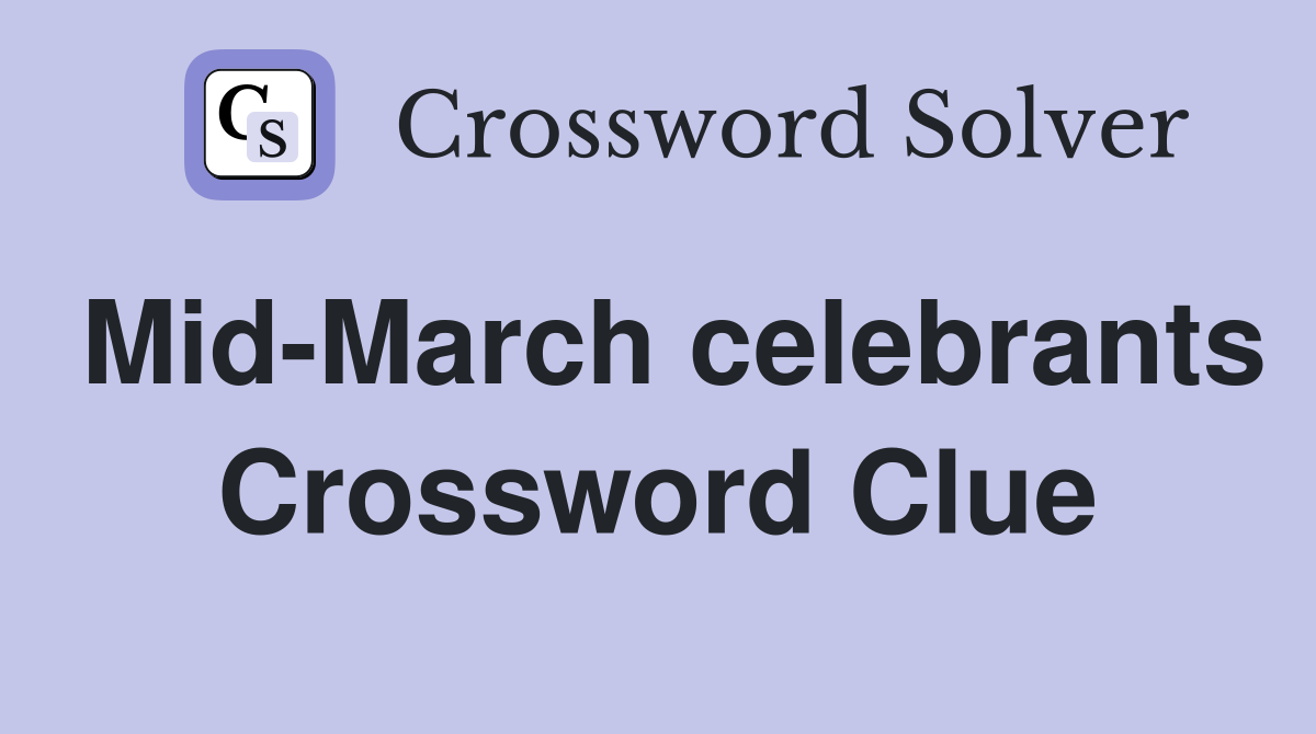 Mid-March celebrants Crossword Clue