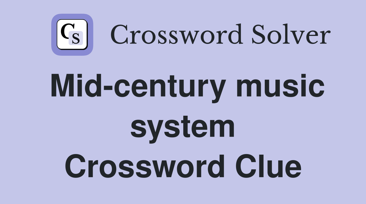 Mid-century music system Crossword Clue