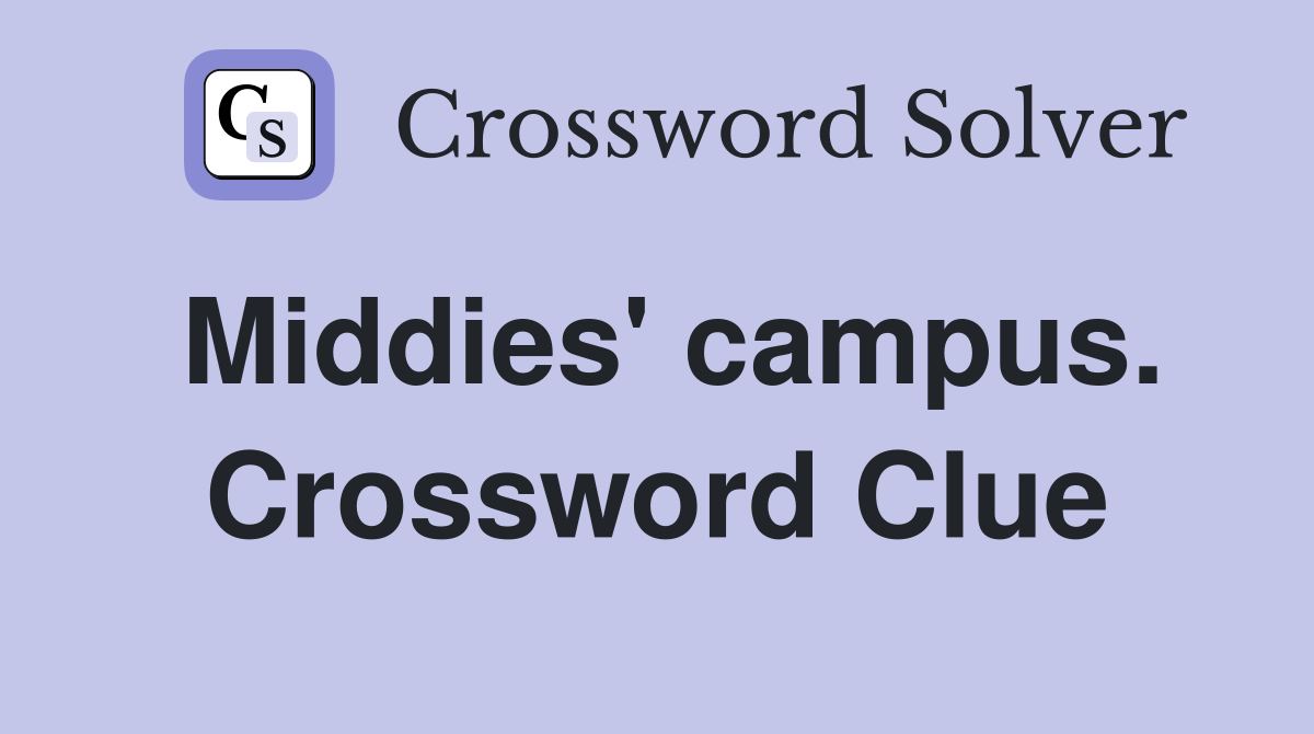 Middies' campus. Crossword Clue