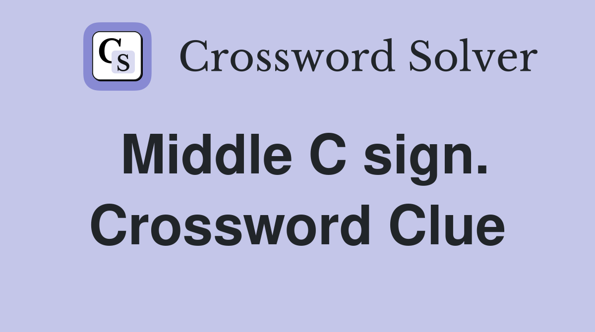 Middle C sign. Crossword Clue