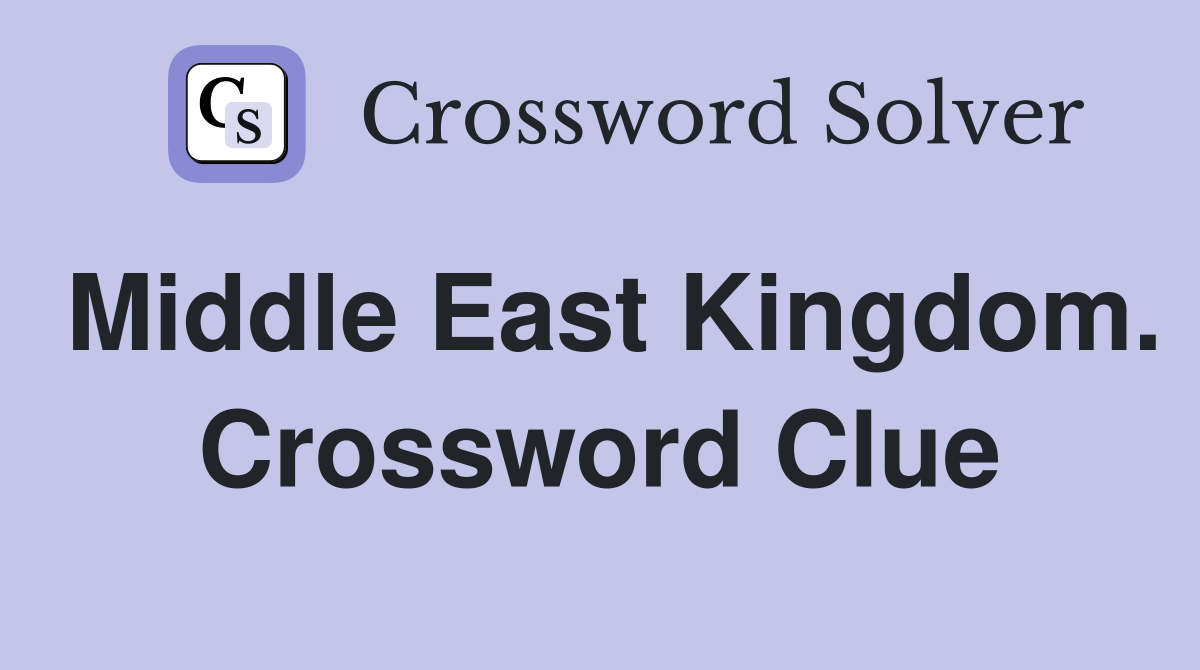 Middle East Kingdom. Crossword Clue