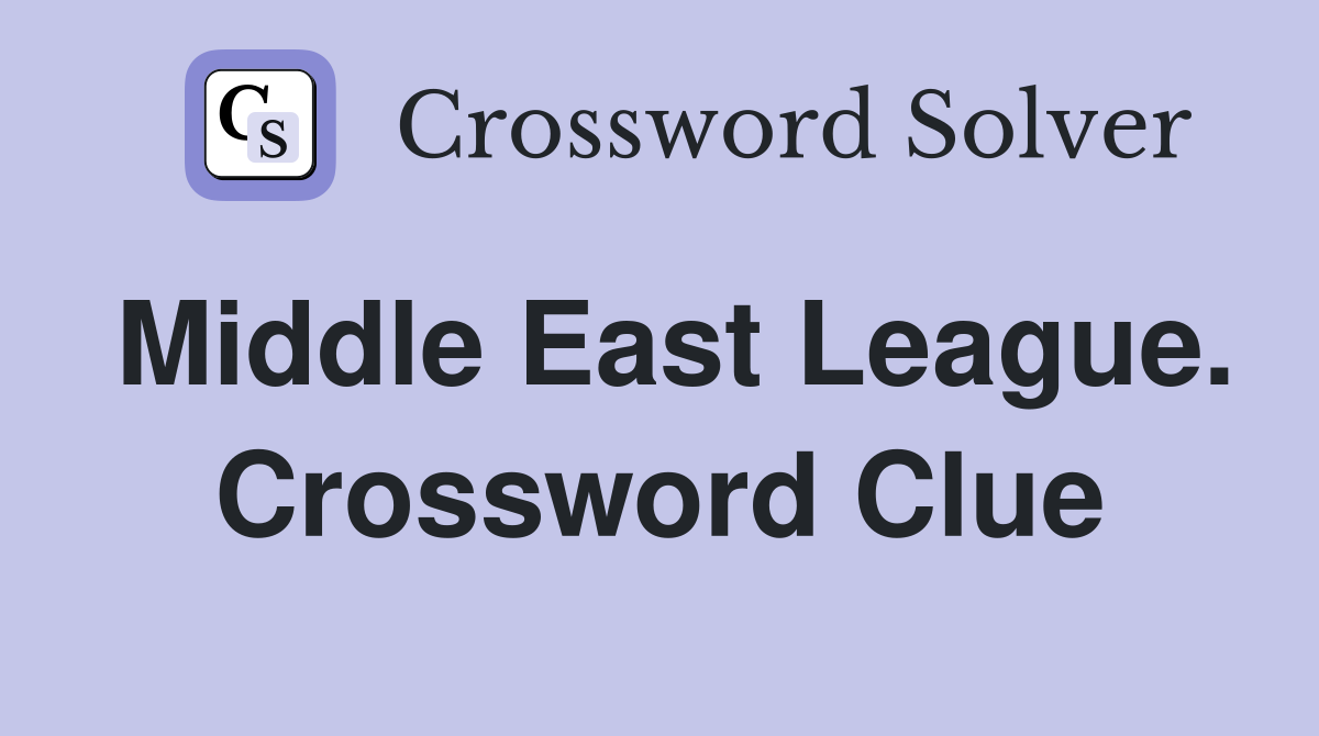 Middle East League. Crossword Clue