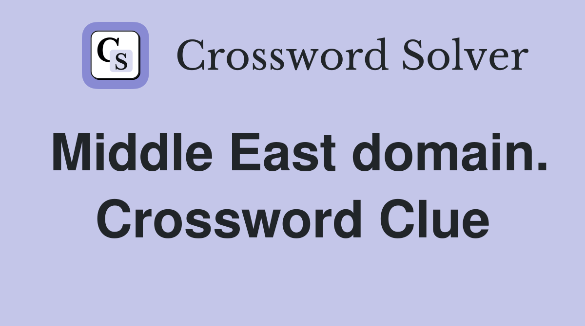 Middle East domain. Crossword Clue