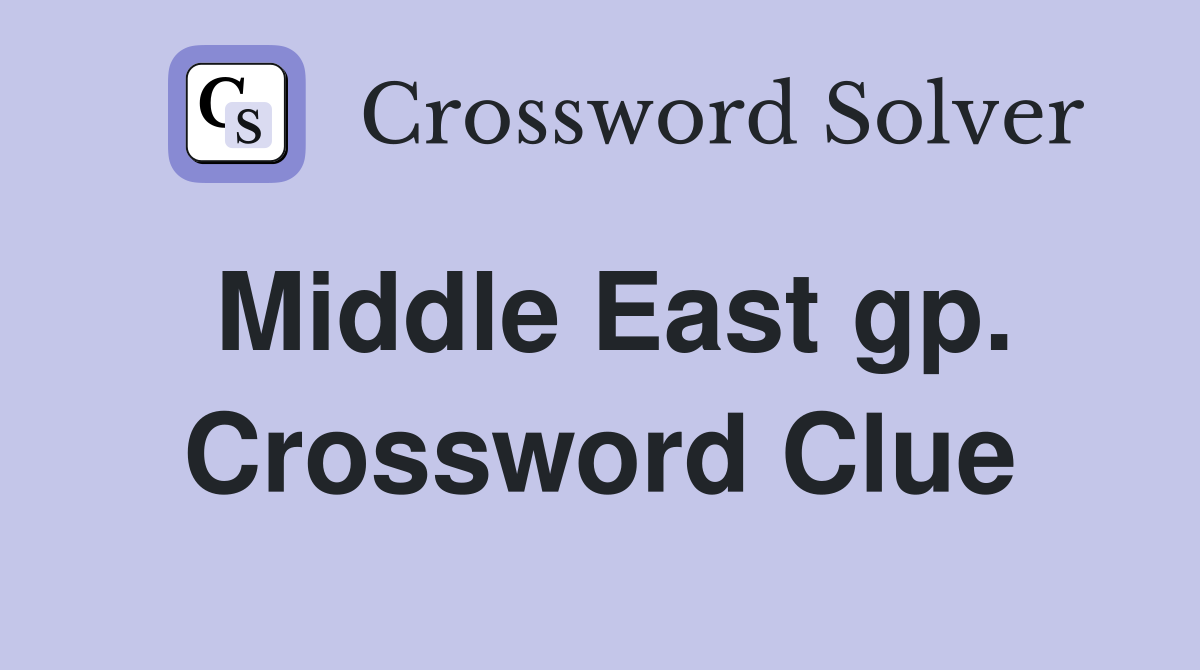 Middle East gp. Crossword Clue