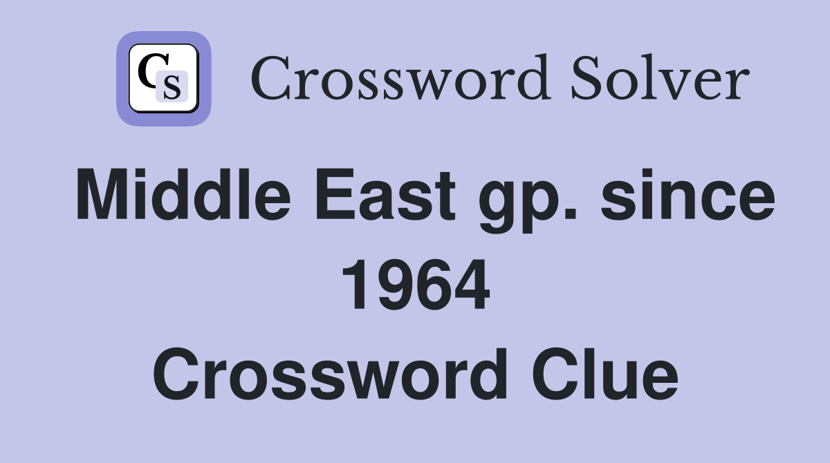 Middle East gp. since 1964 Crossword Clue