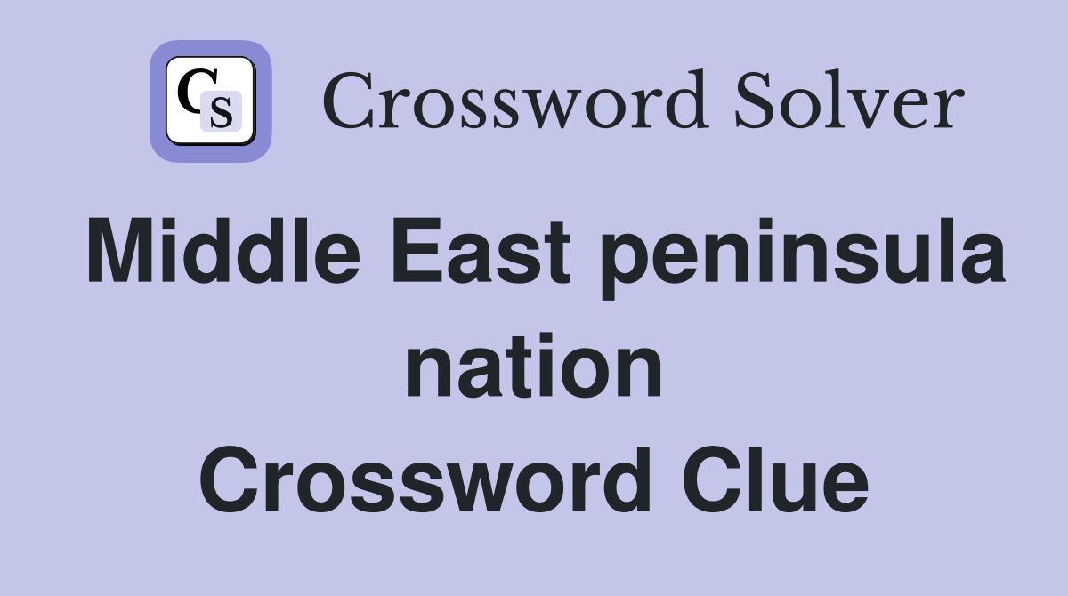 Middle East peninsula nation Crossword Clue
