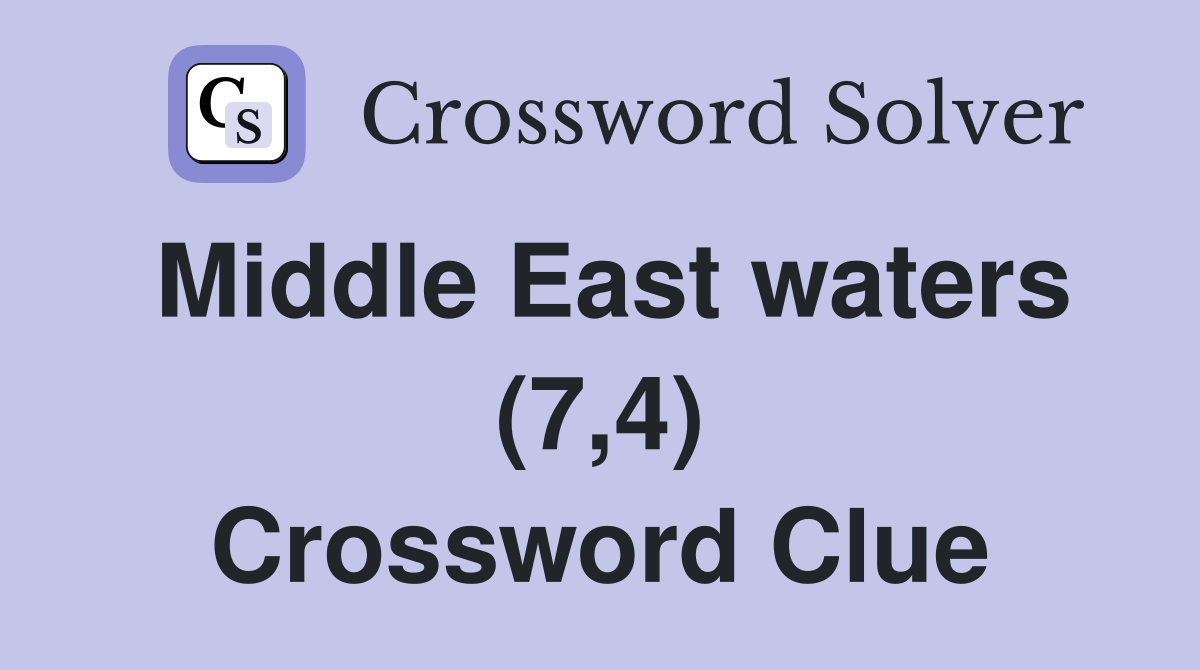 Middle East waters (7,4) Crossword Clue
