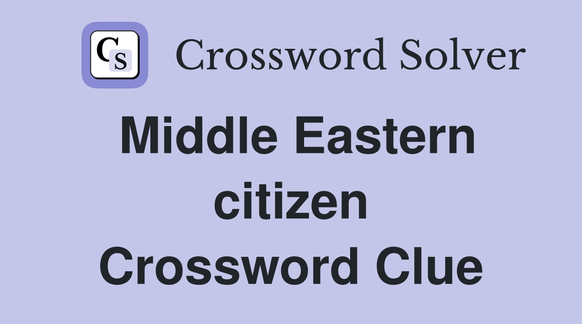 Middle Eastern citizen Crossword Clue