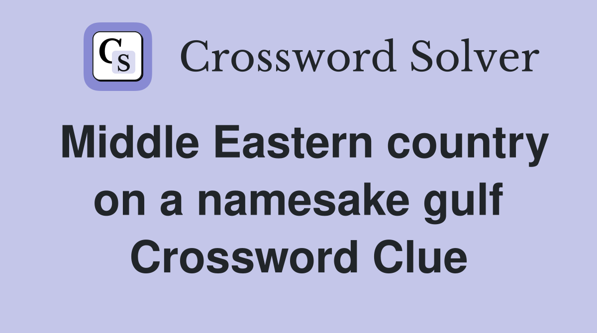 Middle Eastern country on a namesake gulf Crossword Clue