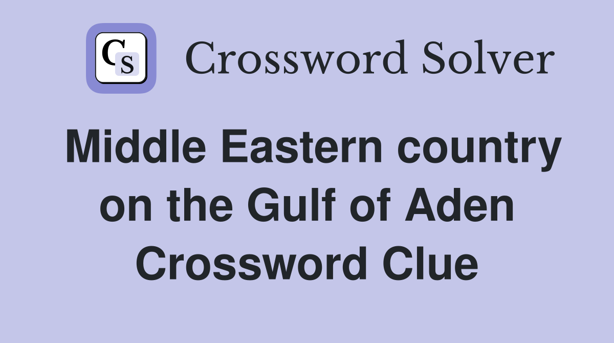 Middle Eastern country on the Gulf of Aden Crossword Clue