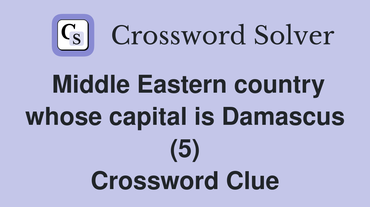 Middle Eastern country whose capital is Damascus (5) Crossword Clue