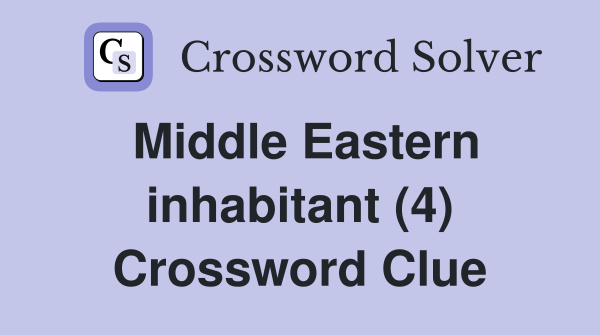 Middle Eastern inhabitant (4) Crossword Clue