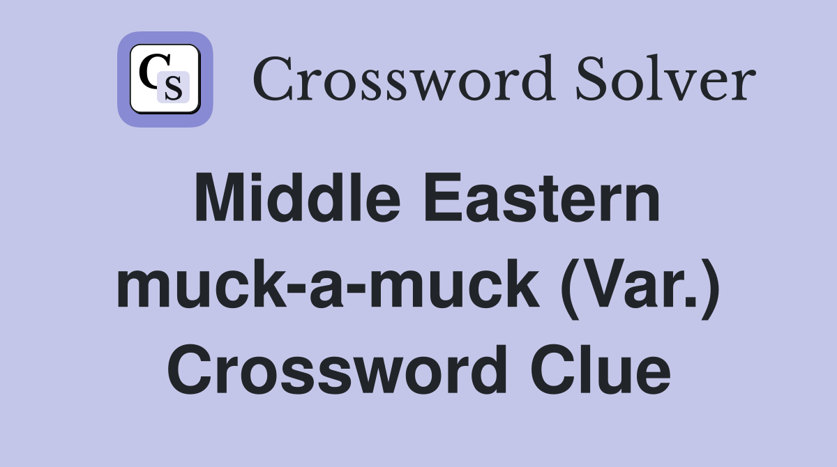 Middle Eastern muck-a-muck (Var.) Crossword Clue