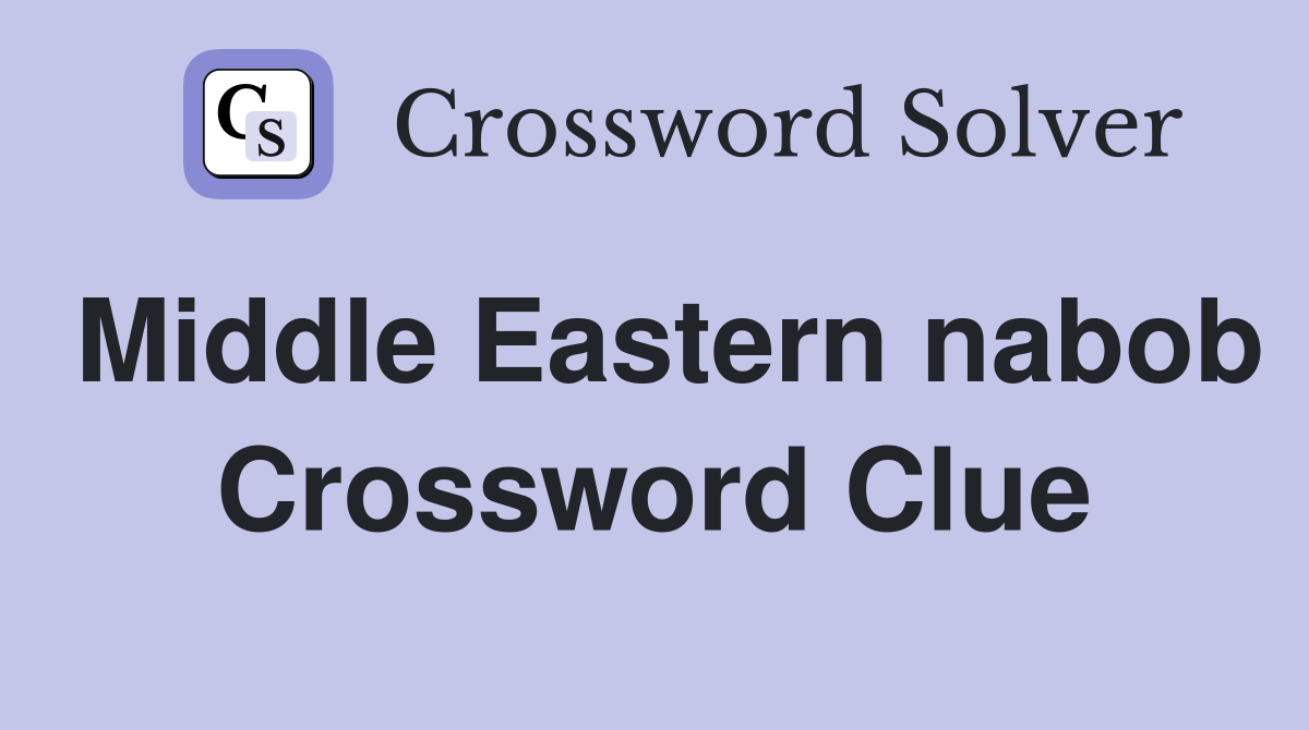 Middle Eastern nabob Crossword Clue