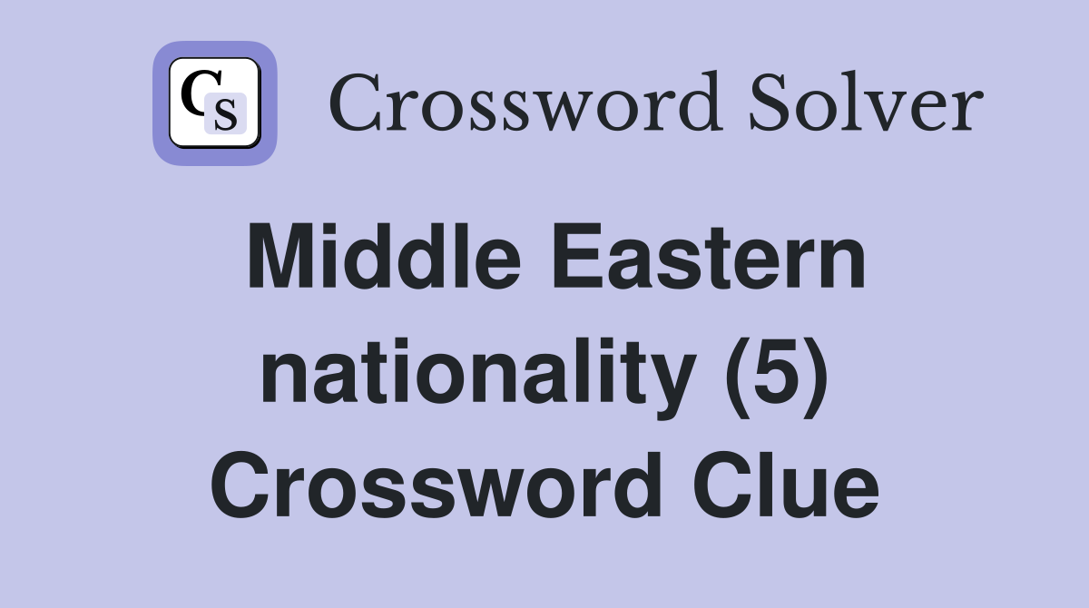 Middle Eastern nationality (5) Crossword Clue