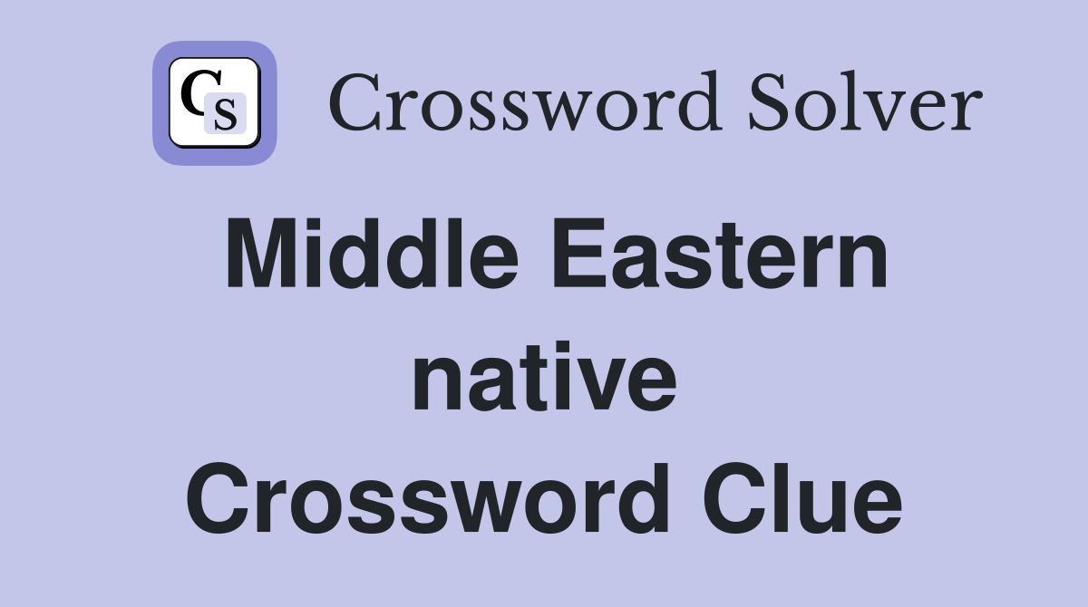Middle Eastern native Crossword Clue