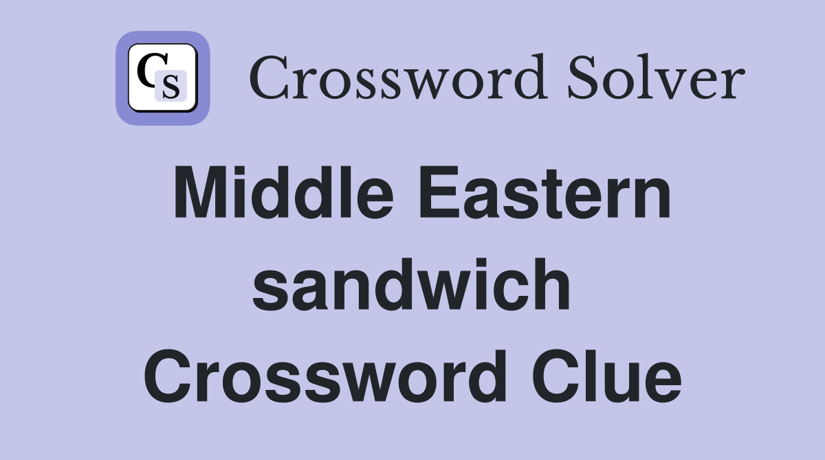 Middle Eastern sandwich Crossword Clue