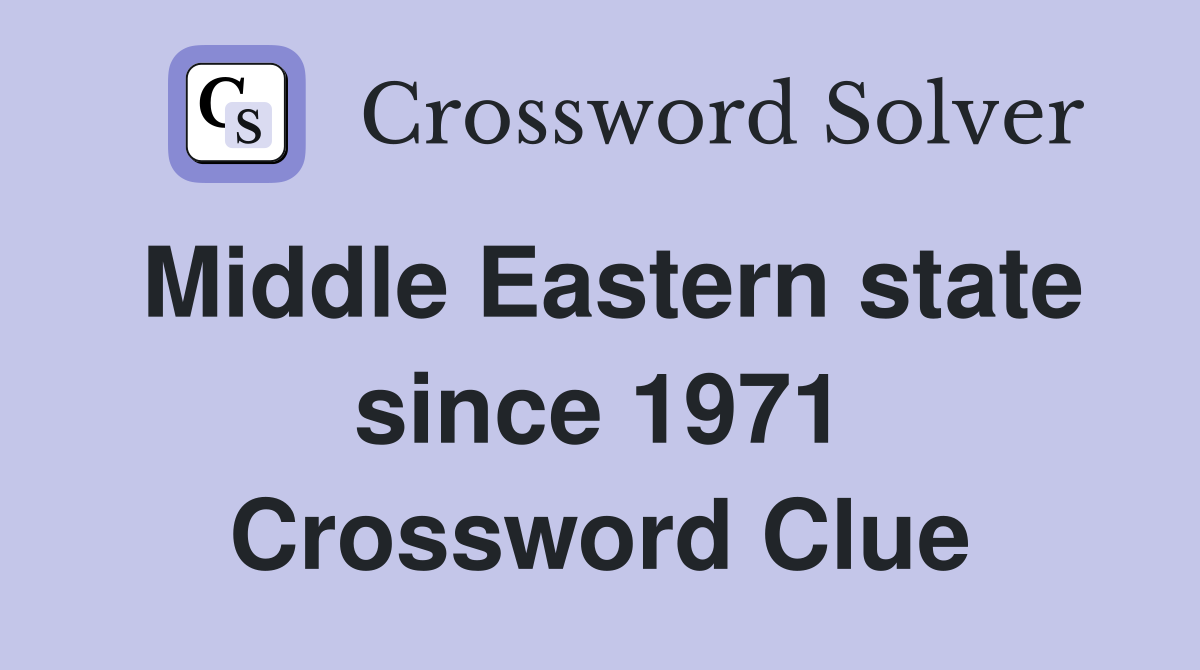 Middle Eastern state since 1971 Crossword Clue