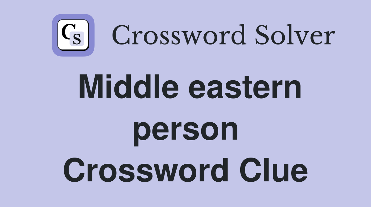 Middle eastern person Crossword Clue